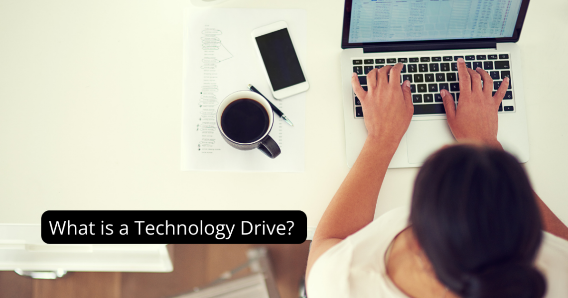 What is a Technology Drive?